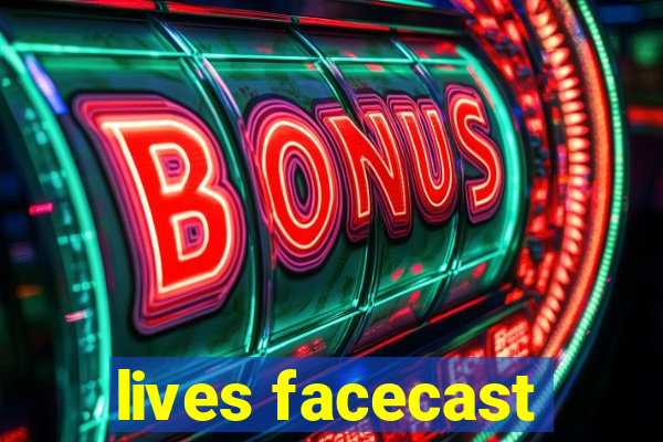 lives facecast